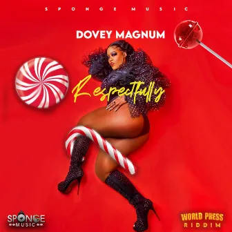 Respectfully by Dovey Magnum