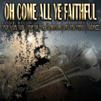 O Come, All Ye Faithful (Euphonium / Tuba Quintet) by Brian Kelley