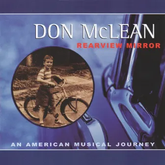 Rearview Mirror: An American Musical Journey by Don McLean