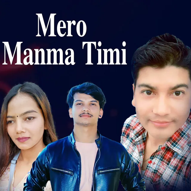 Mero Manma Timi