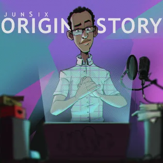 Origin Story: The Mixtape by JunSix