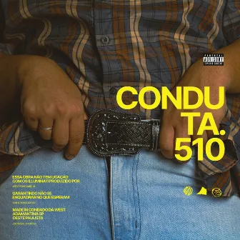 Conduta 510 by Vulgo DX