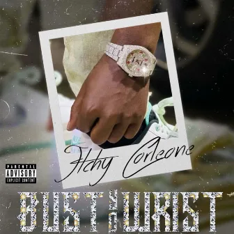 Bust Yo Wrist by Itchy Corleone