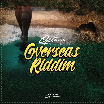 Overseas Riddim by Optimus Productionstt