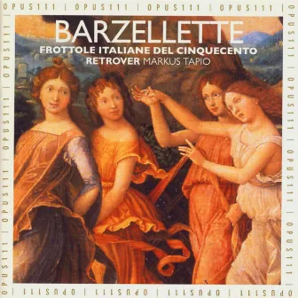 Barzellette - North Italian Frottole of the Early 16th Century by Markus Tapio