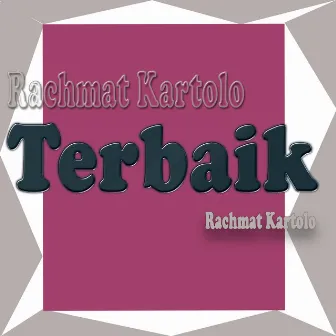 Terbaik by Rachmat Kartolo