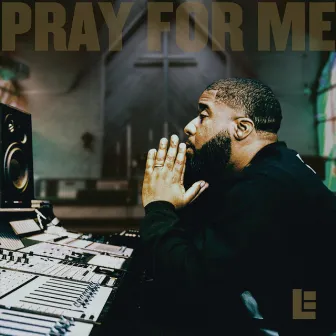 Pray For Me by Luke Ellington