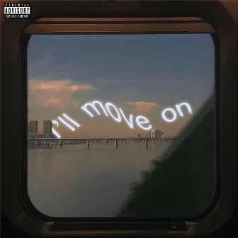 I'll Move On by SauceGodFTN