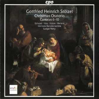 Stölzel: Christmas Oratorio & Cantatas 6-10 by Weimarer Barock-Ensemble