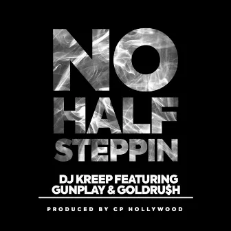 No Half Steppin by DJ Kreep