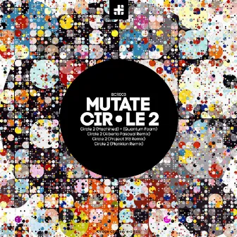 Circle 2 by Mutate