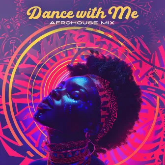 Dance with Me: Afrohouse Mix by Chillin House