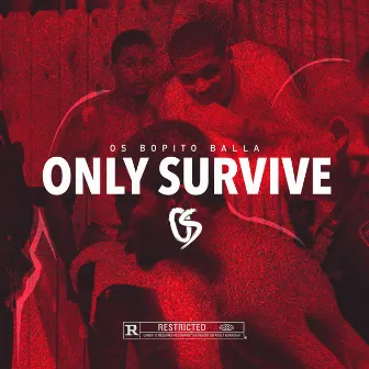 Only Survive by OS Bopito Balla