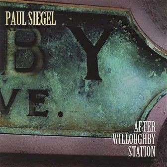 After Willoughby Station by Paul Siegel