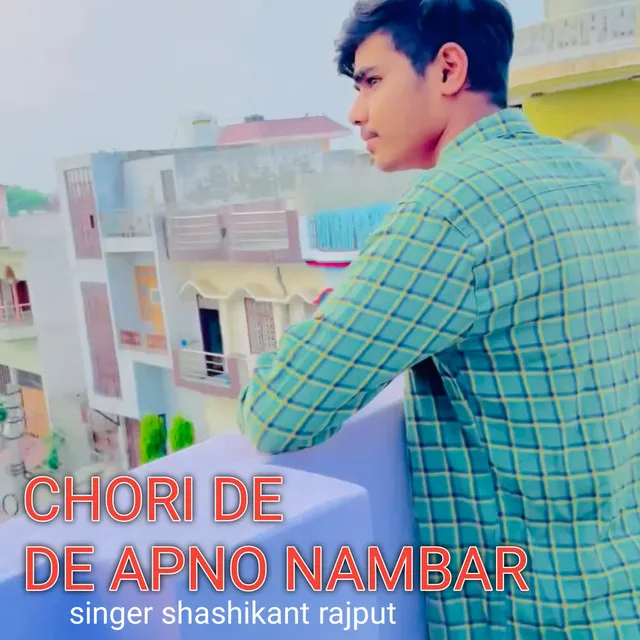 Chori de de apno nambar