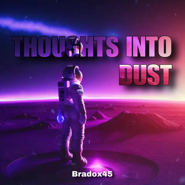 Thoughts Into Dust