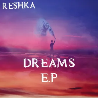 Dreams by Reshka