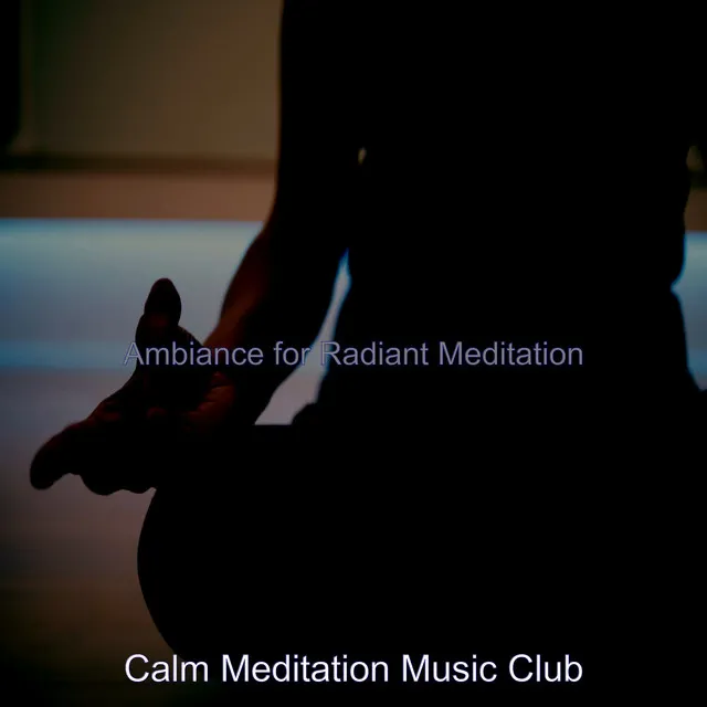 Ambiance for Radiant Meditation