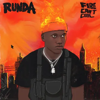 Fire Can't Cool by Runda