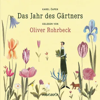 Das Jahr des Gärtners by Karel Čapek