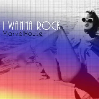 I Wanna Rock by MarvelHouse