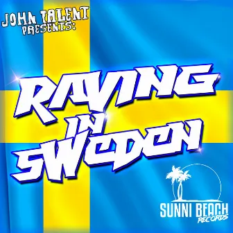 Raving in Sweden by John Talent