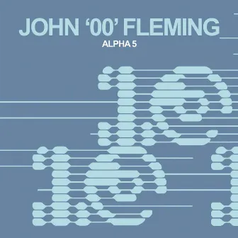 Alpha 5 by John '00' Flemming