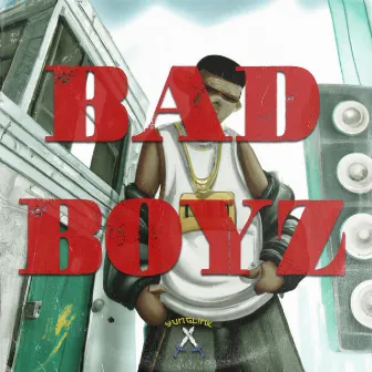 Bad Boyz by Unknown Artist