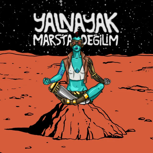 Mars'ta Değilim