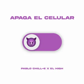 Apaga el celular by El High