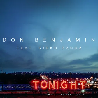 Tonight (feat. Kirko Bangz) - Single by Don Benjamin