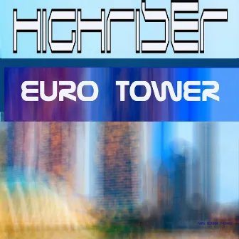 Highriser Eurotower by Deenero