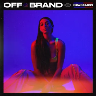 Off Brand by Kira Kosarin