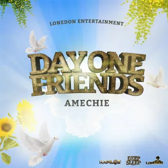 Day One Friends by Lone Don Entertainment