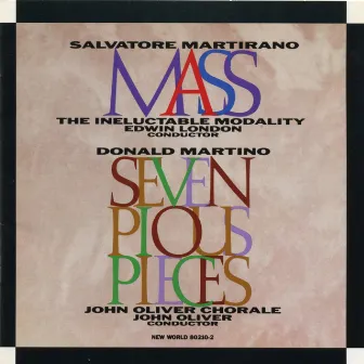 Martirano, Salvatore: Mass/Martino, Donald: Seven Pious Pieces by Salvatore Martirano