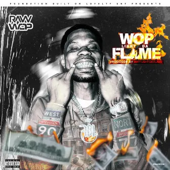 Wop Light Da Flame by Raw wop