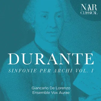 Francesco Durante: Sinfonie Per Archi, Vol. 1 by Giancarlo De Lorenzo