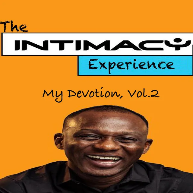 The Intimacy Experience: My Devotion, Vol. 2 - Live