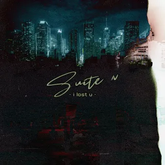 I Lost U by Suite N