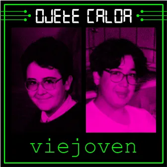 Viejoven by Ojete Calor