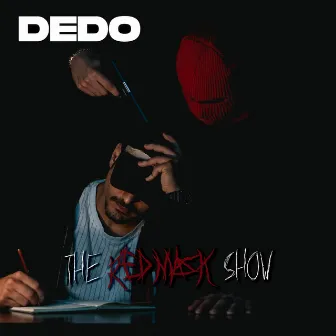 THE REDMASK SHOW by Dedo