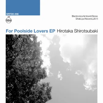 For Poolside Lovers by Hirotaka Shirotsubaki