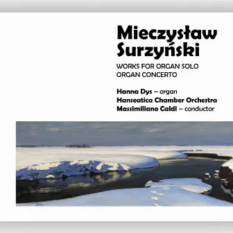 Mieczysław Surzyński – Works for Organ Solo, Organ Concerto (2) by Massimiliano Caldi