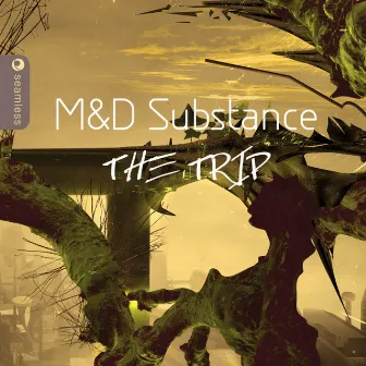 The Trip by M&D Substance