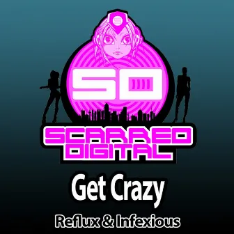 Get Crazy by Infexious