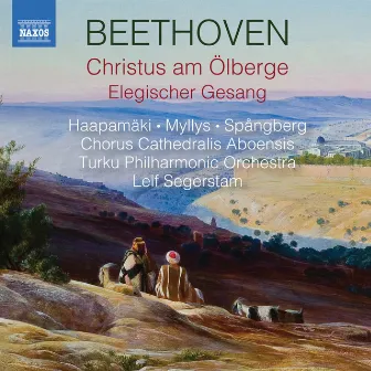 Beethoven: Christus am Ölberge, Op. 85 & Elegischer Gesang, Op. 118 by Turku Philharmonic Orchestra