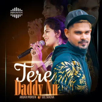 Tere Daddy Nu by Ansari Mohsin