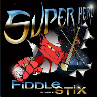 Super Hero by Fiddlestix