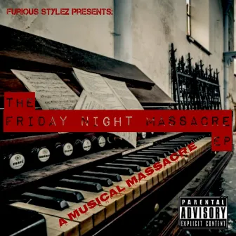 Furious Stylez presents: The Friday Night Massacre EP by Furious Stylez