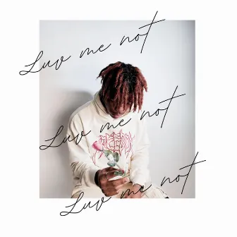 Luv' Me Not by Saevus